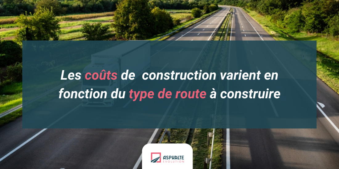 Les co&ucirc;ts de construction varient en fonction du type de route