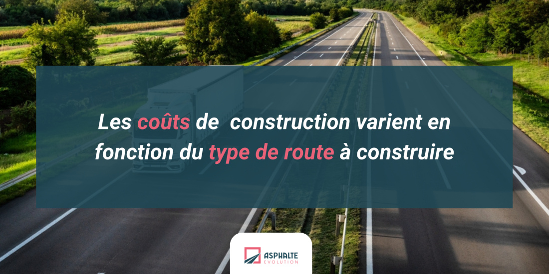 Les coûts de construction varient en fonction du type de route