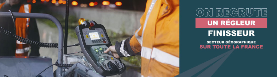 Offre emploi - R&eacute;gleur Finisseur enrob&eacute;s